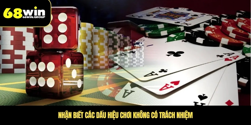Nhận biết các dấu hiệu chơi không có trách nhiệm