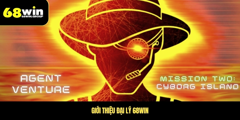 Giới thiệu đại lý 68WIN