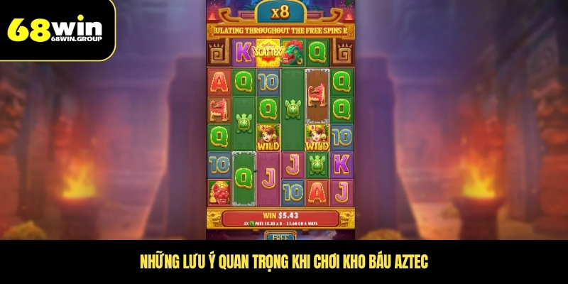 Những lưu ý quan trọng khi chơi kho báu Aztec