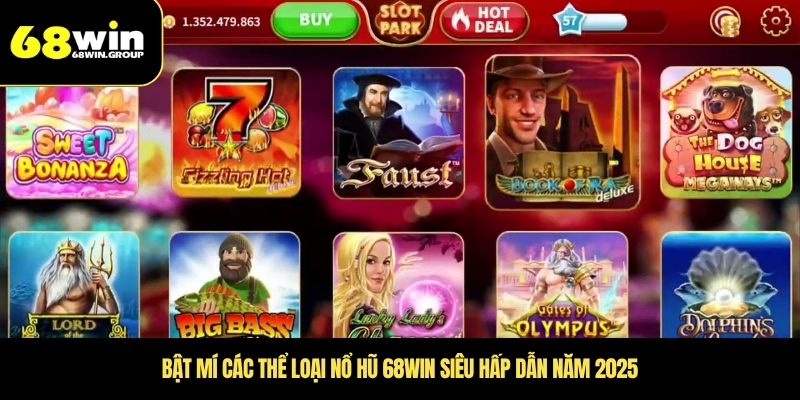 Bật mí các thể loại nổ hũ 68WIN siêu hấp dẫn năm 2025