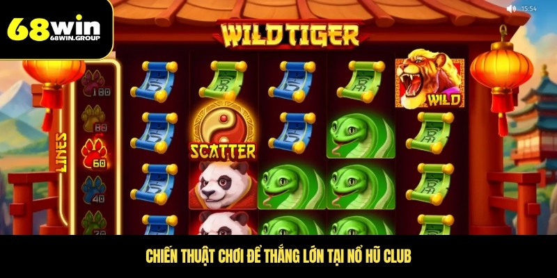 Chiến thuật chơi để thắng lớn tại nổ hũ club