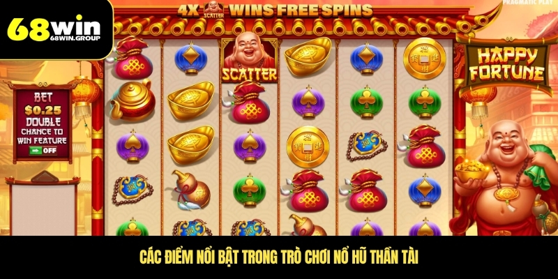 Các điểm nổi bật trong trò chơi nổ hũ Thần Tài
